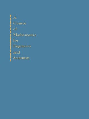 cover image of A Course of Mathematics for Engineerings and Scientists, Volume 2
